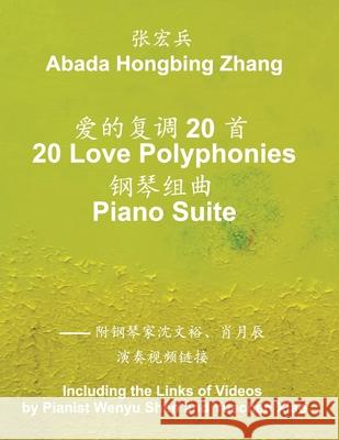 20 Love Polyphonies Piano Suite Abada Hongbing Zhang 9781612650456 Architeg, Inc.