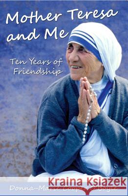 Mother Teresa and Me Donna-Marie Cooper O'Boyle 9781612785004