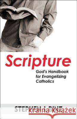 Scripture - God's Handbook for Evangelizing Catholics Stephen J. Binz 9781612787015