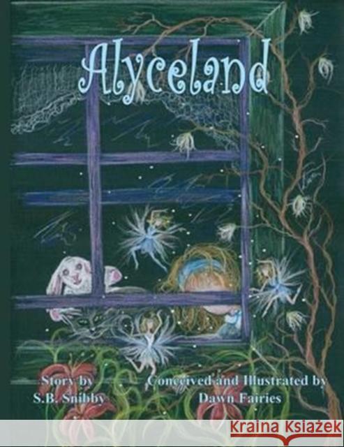 Alyceland S B Snibby, Dawn Fairies 9781612862927 Avid Readers Publishing Group