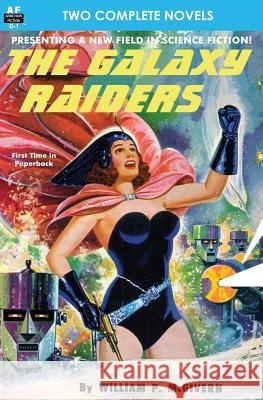 The Galaxy Raiders/Space Station #1: Double Novel #1 William P. McGivern Frank Belknap Long 9781612870007 Armchair Fiction & Music