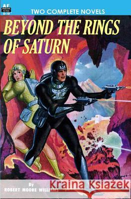 Beyond the Rings of Saturn & A Man Obsessed Nourse, Alan E. 9781612870090 Armchair Fiction & Music