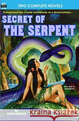 Secret of the Serpent & Crusade Across the Void Don Wilcox Dwight V. Swain 9781612870434 Armchair Fiction & Music