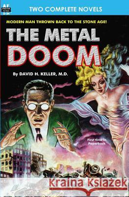 Metal Doom, The, & Twelve Times Zero M. D. David H. Keller Howard Browne 9781612870502