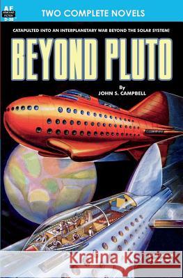 Beyond Pluto & Artery of Fire John S. Campbell Thomas N. Scortia 9781612870540 Armchair Fiction & Music