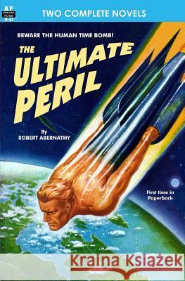 Ultimate Peril & Planet of Shame Robert Abernathy Bruce Elliot 9781612870694 Armchair Fiction & Music