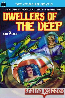 Dwellers of the Deep & Night of the Long Knives Don Wilcox Fritz Leiber 9781612871387 Armchair Fiction & Music