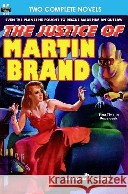 Justice of Martin Brand, The & Bring Back My Brain! Swain, Dwight V. 9781612871417 Armchair Fiction & Music