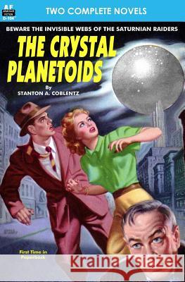 Crystal Planetoids, The & Survivors from 9000 B.C. Williams, Robert Moore 9781612871639 Armchair Fiction & Music