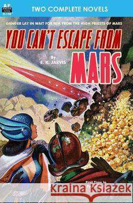 You Can't Escape from Mars & The Man with Five Lives Reed, David V. 9781612871691 Armchair Fiction & Music