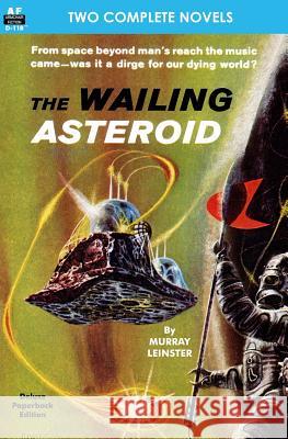 The Wailing Asteroid & The World that Couldn't Be Simak, Clifford D. 9781612871875 Armchair Fiction & Music