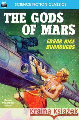 The Gods of Mars Edgar Rice Burroughs 9781612871899 Armchair Fiction & Music