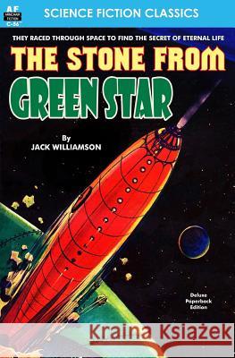 The Stone from the Green Star Jack Williamson 9781612872056 Armchair Fiction & Music