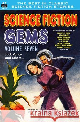 Science Fiction Gems, Volume Seven, Jack Vance and others Bone, J. F. 9781612872070 Armchair Fiction & Music