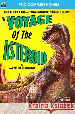 Voyage of the Asteroid, The, & Revolt of the Outworlds Laurence Manning Milton Lesser 9781612872124 Armchair Fiction & Music