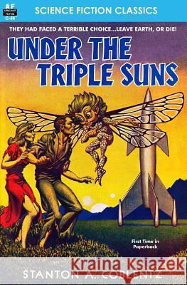 Under the Triple Suns Stanton A. Coblentz 9781612872162