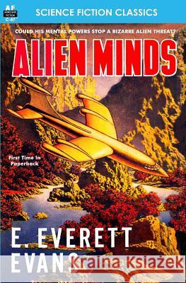 Alien Minds E. Everett Evans 9781612872179