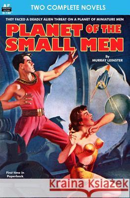 Planet of the Small Men & Masters of Space Murray Leinster Edward E. Smith E. E. Evans 9781612872209 Armchair Fiction & Music