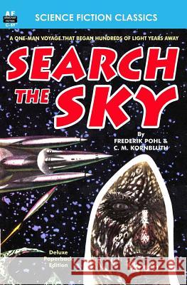 Search the Sky Frederick Pohl C. M. Kornbluth 9781612872322 Armchair Fiction & Music