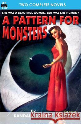 Pattern for Monsters, A, & Star Surgeon Randall Garrett Alan E. Nourse 9781612872421