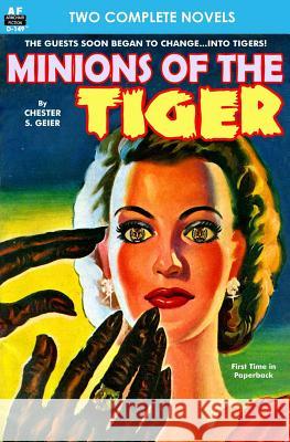 Minions of the Tiger & Founding Father Chester S. Geier J. F. Bone 9781612872476 Armchair Fiction & Music