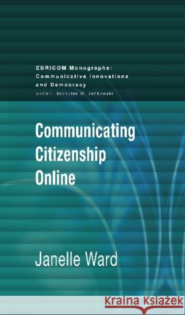 Communicating Citizenship Online Janelle Ward   9781612890982 Hampton Press Inc