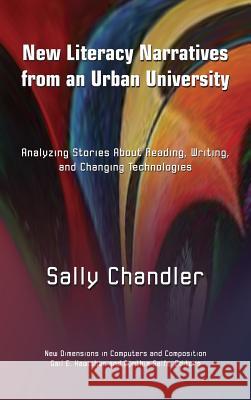 New Literacy Narratives from an Urban University Sally Chandler 9781612891187