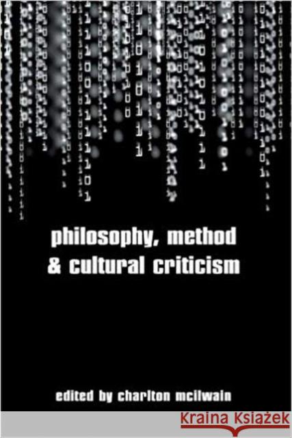 Philosophy, Method and Cultural Criticism Charlton McIlwain 9781612891279 Eurospan (JL)