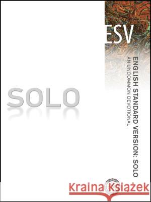 Solo-ESV: An Uncommon Devotional Crossway 9781612914916 NavPress Publishing Group