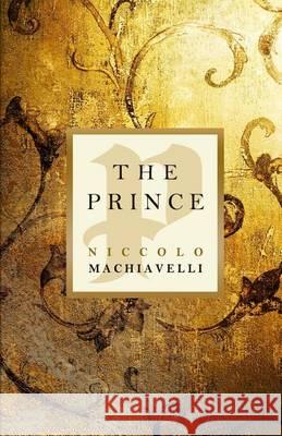 The Prince Niccolo Machiavelli 9781612930718