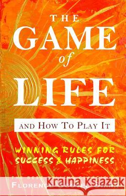 The Game of Life And How To Play It Shinn, Florence Scovel 9781612930794