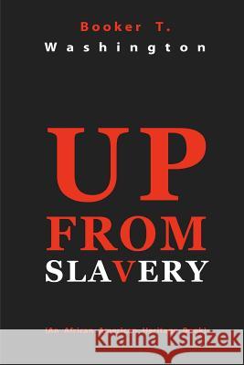 Up from Slavery Booker T. Washington 9781612931067