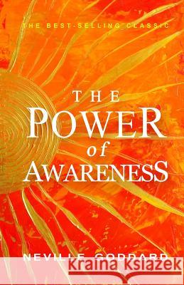 The Power of Awareness Neville Goddard 9781612931258 Tribeca Books