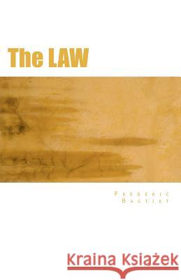 The Law Frederic Bastiat   9781612931340 Textbook Classics