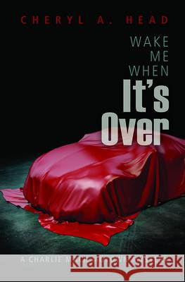 Wake Me When It's Over Cheryl A. Head 9781612941158