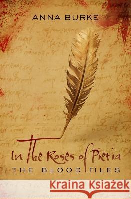 In the Roses of Pieria Anna Burke 9781612942735