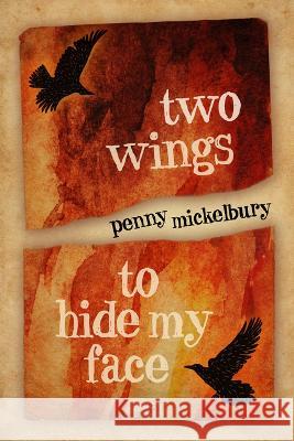 Two Wings to Hide My Face  9781612942773 Bywater Books