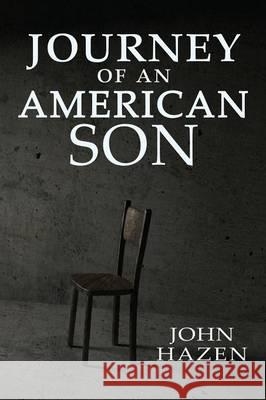 Journey of an American Son John Hazen 9781612964461 Black Rose Writing