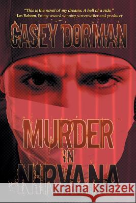 Murder in Nirvana Dr Casey Dorman (IBPA) 9781612965741