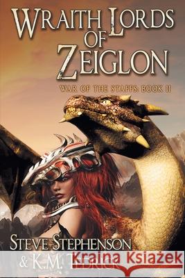 Wraith Lords of Zeiglon Steve Stephenson K. M. Tedrick 9781612969053