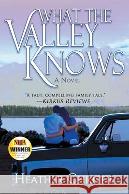 What the Valley Knows Heather Christie 9781612969404