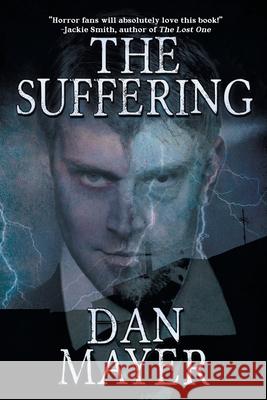 The Suffering Dan Mayer (Albany Medical College, New York) 9781612969626 Black Rose Writing