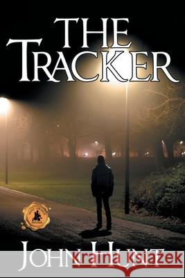 The Tracker John Hunt 9781612969848 Black Rose Writing