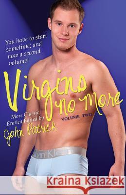 Virgins No More Volume 2 John Patrick John Patrick 9781613030868 Starbooks