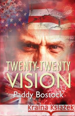 Twenty-Twenty Vision Paddy Bostock 9781613095201