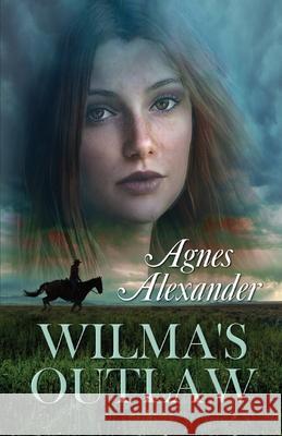 Wilma's Outlaw Agnes Alexander 9781613095461 Wings Epress, Inc.