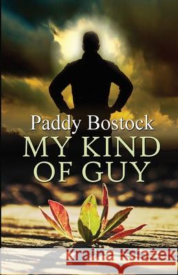 My Kind of Guy Paddy Bostock 9781613095782 Wings Epress, Inc.