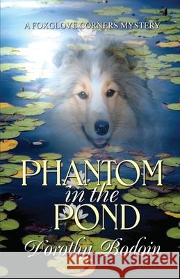 Phantom in the Pond Dorothy Bodoin 9781613095966 Wings Epress, Inc.