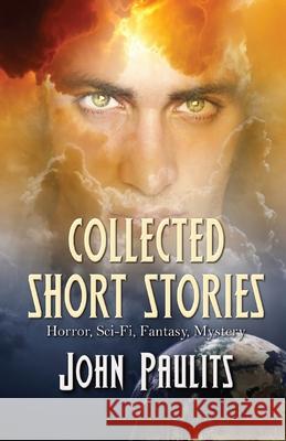 Collected Short Stories John Paulits 9781613096147 Wings Epress, Inc.