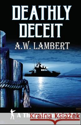 Deathly Deceit: A Theo Stern Novel A. W. Lambert 9781613096321 Wings Epress Inc.